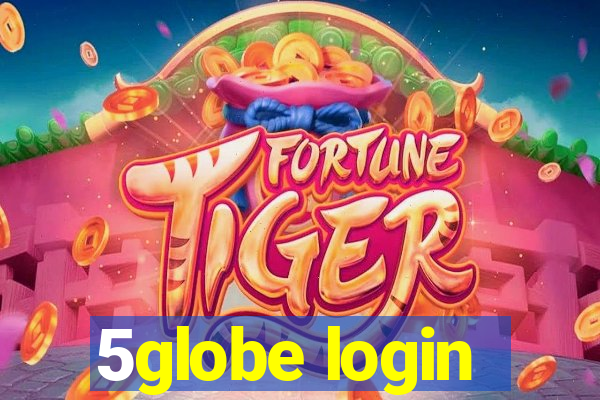 5globe login